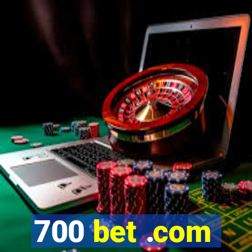 700 bet .com